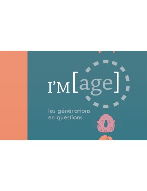 I'M(age): la génération en...