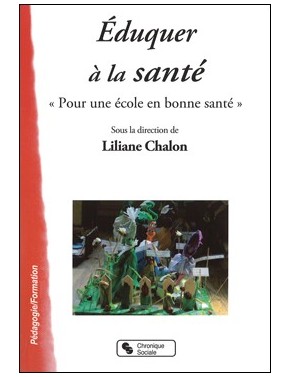 Eduquer à la santé, pour...
