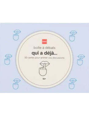 Boîte à débats "Qui a déjà..."
