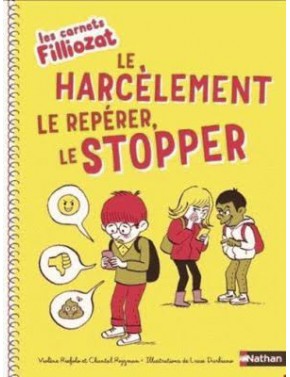 Le harcèlement. Le repérer,...